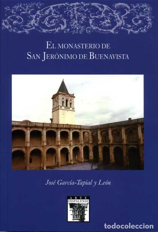 Libros: MONASTERIO DE SAN JERONIMO DE BUENAVISTA,EL - GARCIA-TAPIAL Y LEON, JOSE