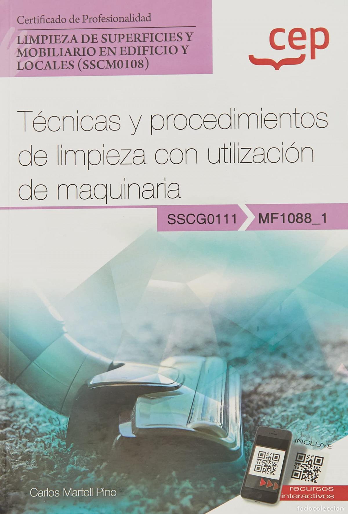 Libros: MANUAL. T&Eacute;CNICAS Y PROCEDIMIENTOS DE LIMPIEZA CON UTILIZACI&Oacute;N DE MAQUINARIA (MF1088_1). CERTIFICADOS