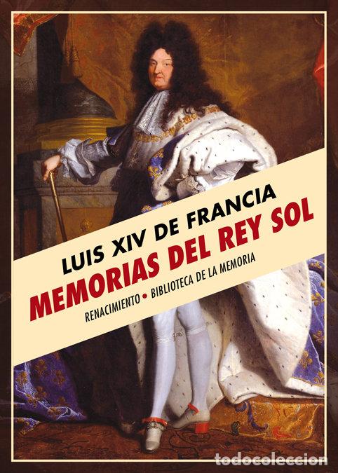 B&uuml;cher: MEMORIAS DEL REY SOL - LUIS XIV DE FRANCIA
