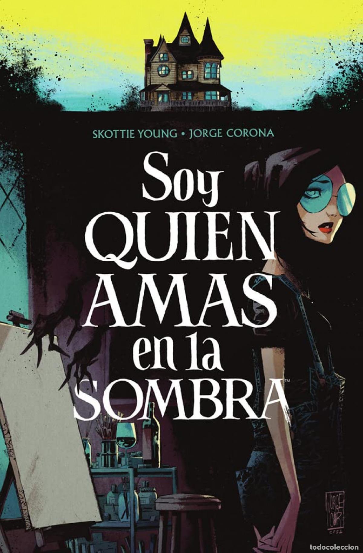 B&uuml;cher: SOY QUIEN AMAS EN LA SOMBRA - SKOTTIE YOUNG
