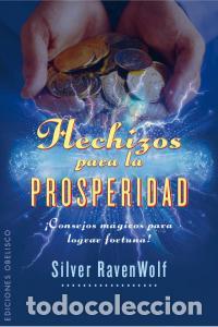 Libros: HECHIZOS PARA LA PROSPERIDAD - RAVENWOLF, SILVER