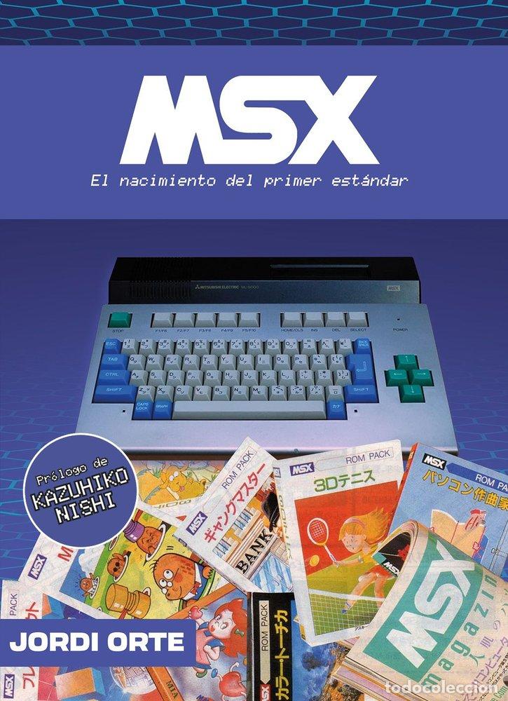 Livros: MSX EL NACIMIENTO DEL PRIMER ESTANDAR - ORTE, JORDI