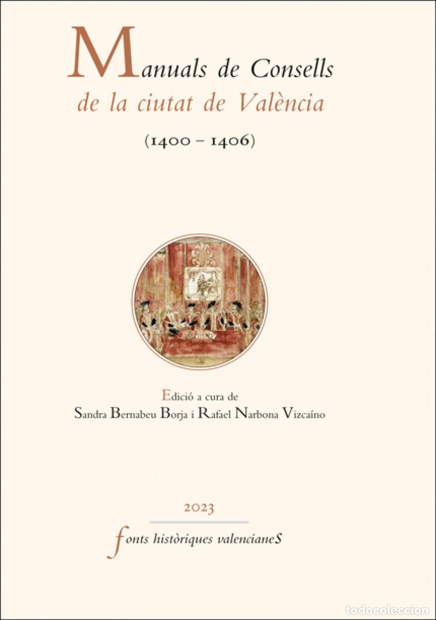 Livros: MANUALS DE CONSELLS DE LA CIUTAT DE VAL&Egrave;NCIA (1400-1406) - VV.AA