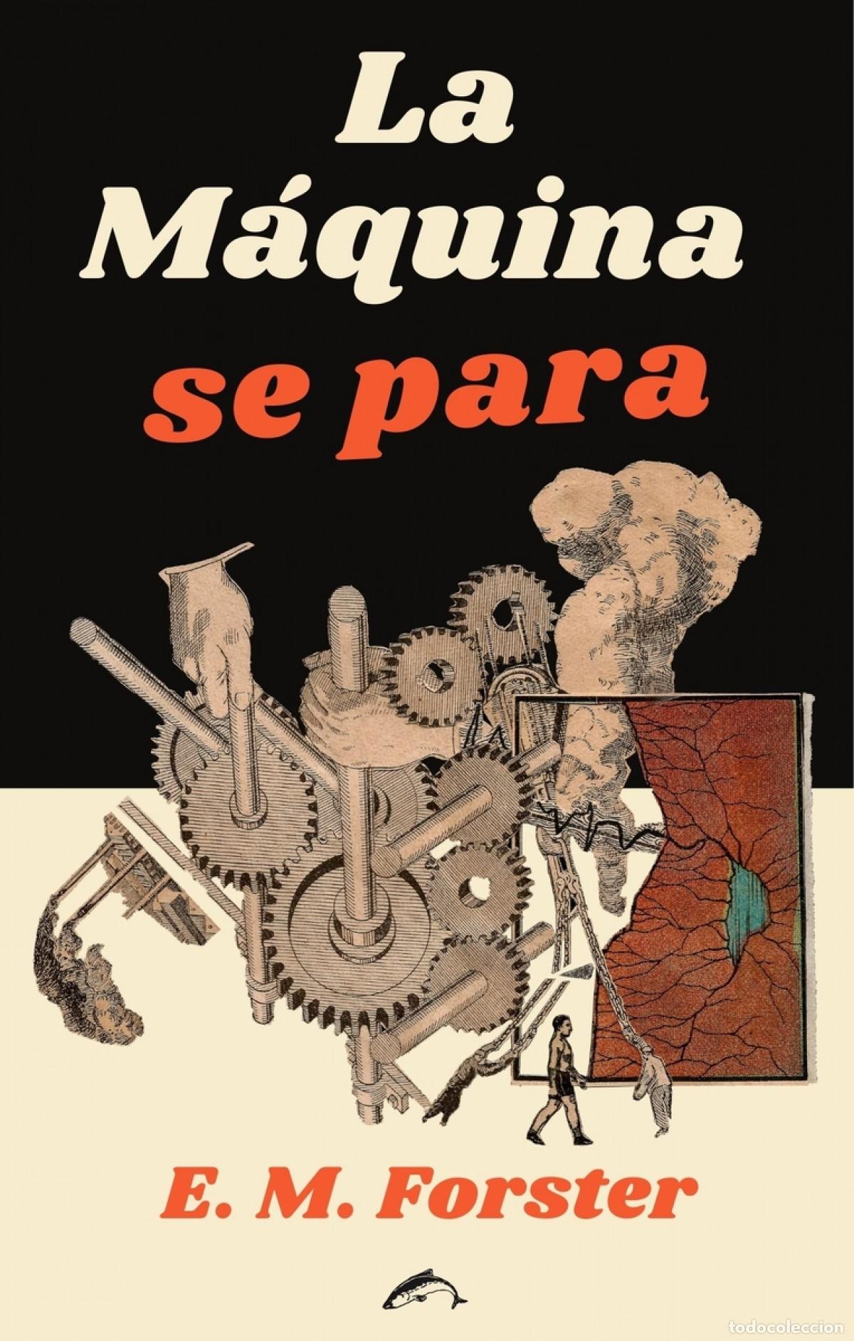 Livros: LA M&Aacute;QUINA SE PARA - Forster, E M
