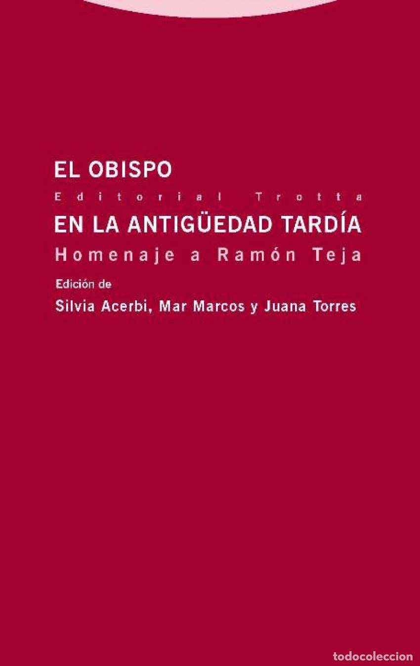 B&uuml;cher: EL OBISPO EN LA ANTIGUEDAD TARD&Iacute;A - SILVIA ACERBI JUANA TORRES