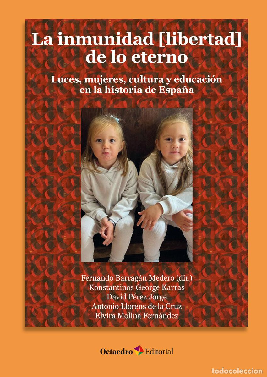 Libros: LA INMUNIDAD (LIBERTAD) DE LO ETERNO - Barrag&aacute;n Medero, Fernando