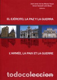 B&uuml;cher: EJ&Eacute;RCITO, LA PAZ Y LA GUERRA, EL / L'ARMEE, LA PAIX ET LA GUERRE - Mozos Touya, Jose Javier De Los