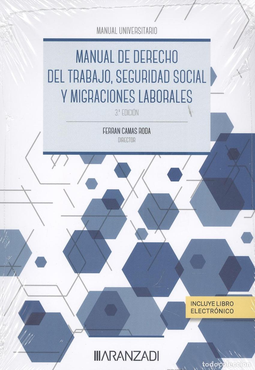 B&uuml;cher: MANUAL DE DERECHO DEL TRABAJO, SEGURIDAD SOCIAL Y MIGRACIONES LABORALES - Camas Roda, Ferr&aacute;n