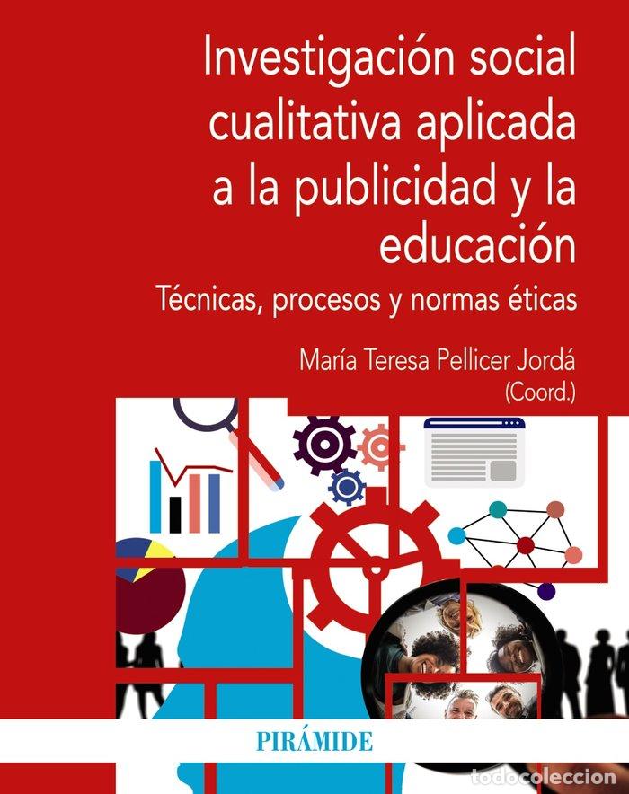 Libros: INVESTIGACION SOCIAL CUALITATIVA APLICADA A LA PUBLICIDAD Y - PELLICER JORDA, MARIA TERESA