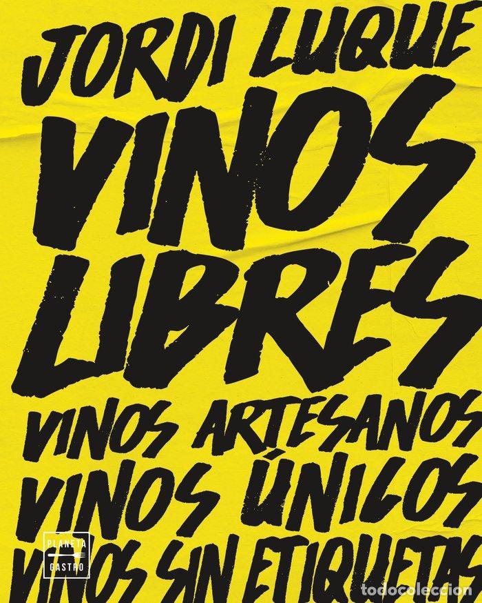Libros: VINOS LIBRES - JORDI LUQUE