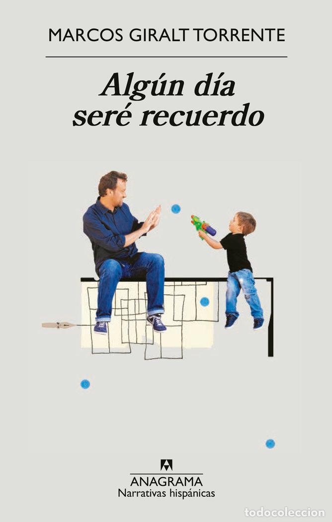 Livros: ALGUN DIA SERE RECUERDO - GIRALT TORRENTE, MARCOS
