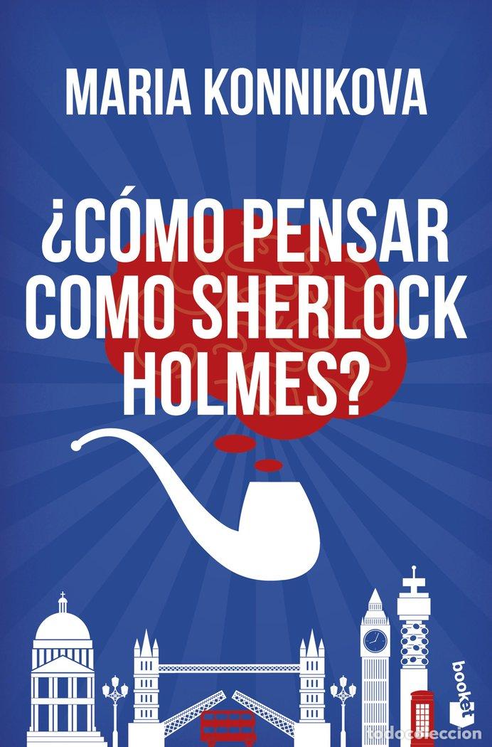Livros: COMO PENSAR COMO SHERLOCK HOLMES - KONNIKOVA, MARIA
