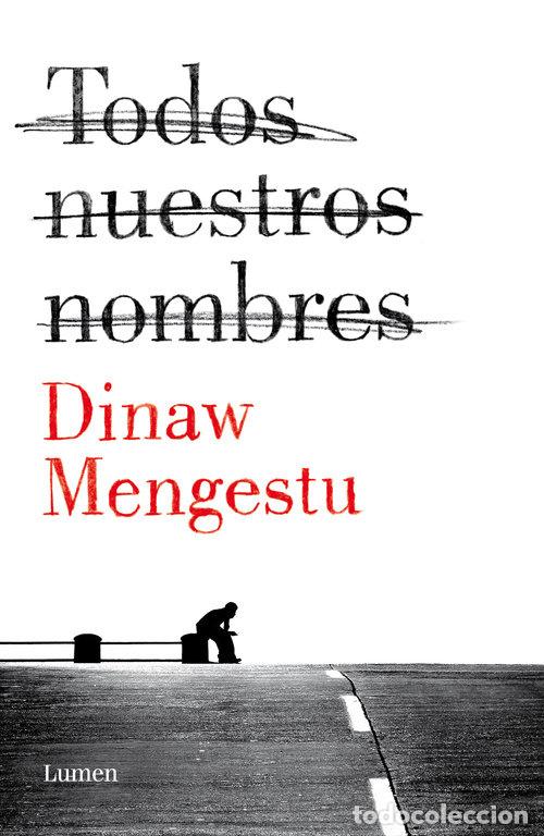 Livros: TODOS NUESTROS NOMBRES - MENGESTU, DINAW