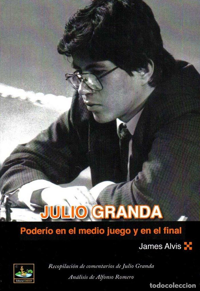 Libri: JULIO GRANDA PODERIO EN EL MEDIO JUEGO Y FINALES - ALVIS, JAMES