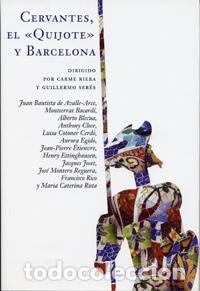 books: CERVANTES, &rdquo;EL QUIJOTE&rdquo; Y BARCELONA - Riera, Carme