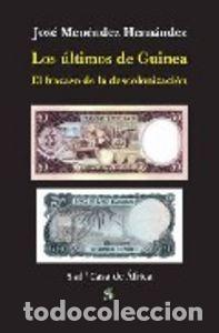 books: ULTIMOS DE GUINEA,LOS - MENENDEZ HERNANDEZ, JOSE
