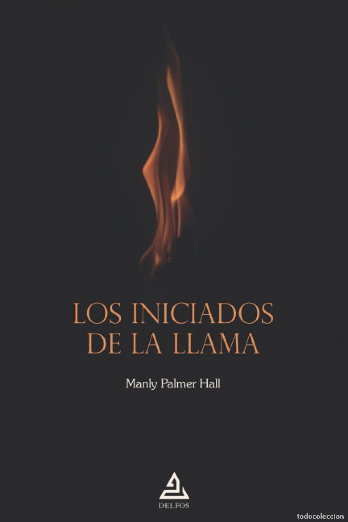 Livres: LOS INICIADOS DE LA LLAMA - PALMER HALL, MANLY