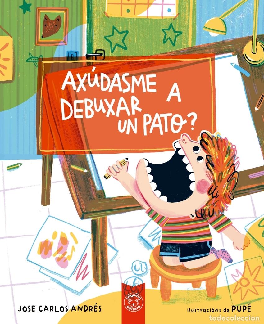 Libros: (GAL) AX&Uacute;DASME A DEBUXAR UN PATO? - ANDR&Eacute;S, JOS&Eacute; CARLOS