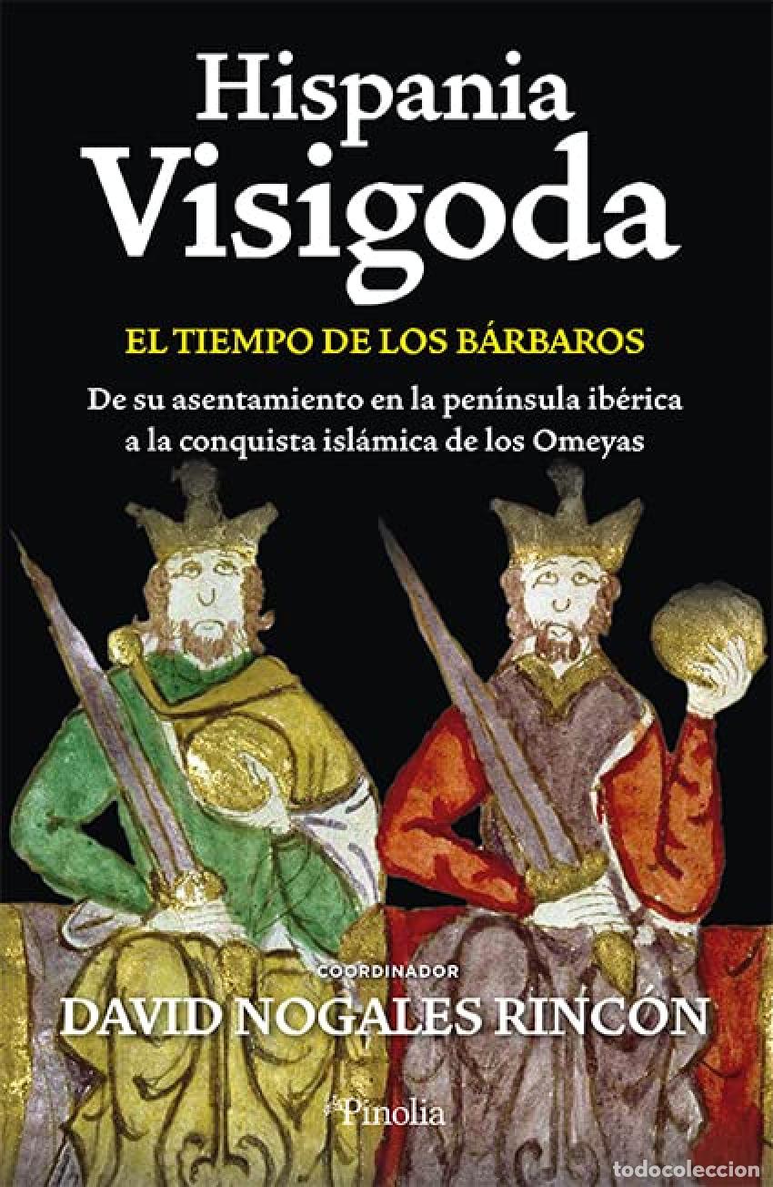 Livres: HISPANIA VISIGODA - NOGALES RINC&Oacute;N, DAVID