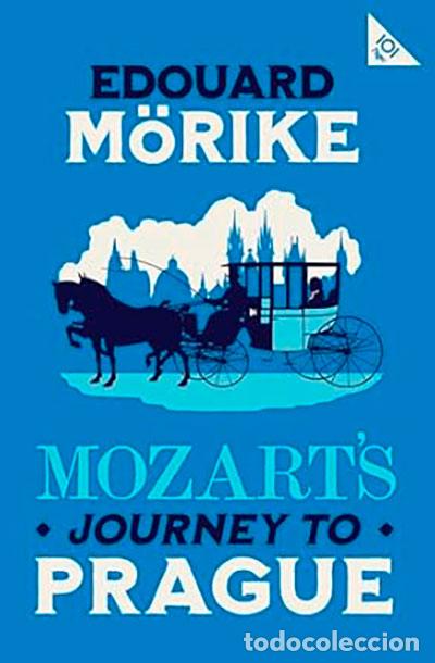 Livres: MOZART'S JOURNEY TO PRAGUE - MORIKE, EDUARD