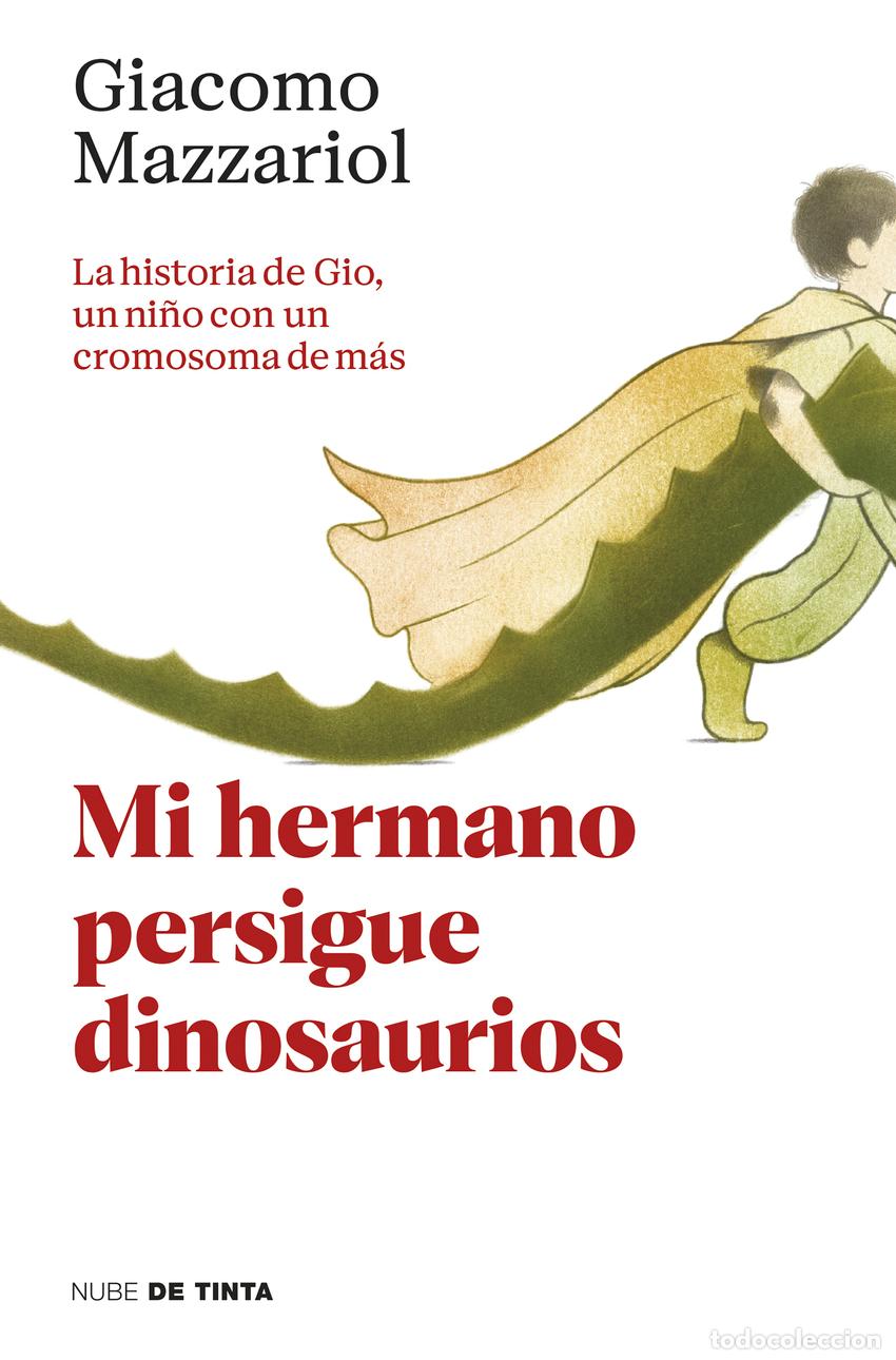 Libros: MI HERMANO PERSIGUE DINOSAURIOS - Mazzariol, Giacomo