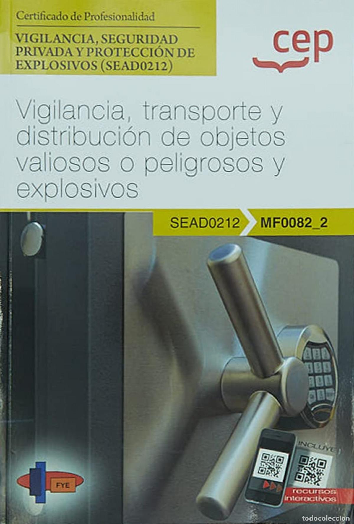 B&uuml;cher: MANUAL. VIGILANCIA, TRANSPORTE Y DISTRIBUCI&Oacute;N DE OBJETOS VALIOSOS O PELIGROSOS Y EXPLOSIVOS (MF0082_