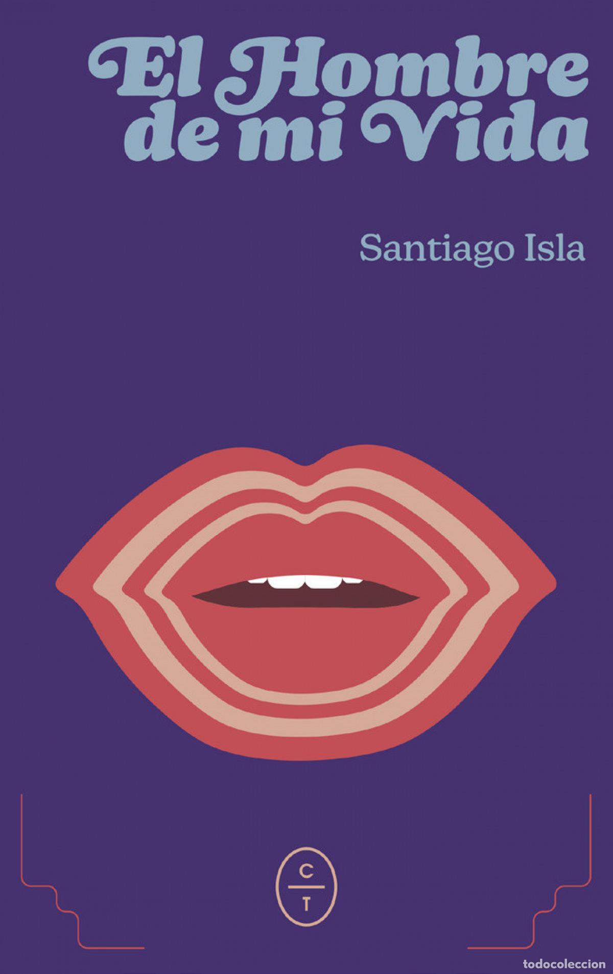 Livres: EL HOMBRE DE MI VIDA - Isla, Santiago