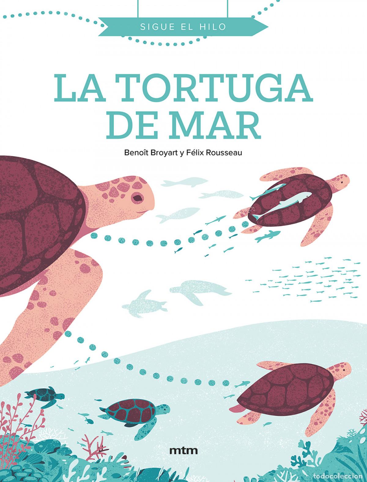 Livres: LA TORTUGA DE MAR - BROYART, BENO&Icirc;T