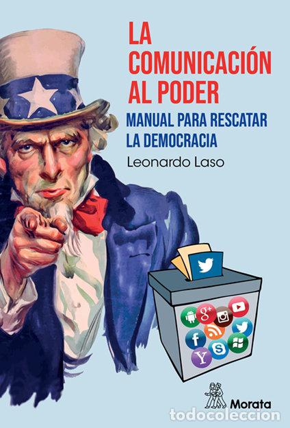Libros: LA COMUNICACION AL PODER MANUAL PARA RESCATAR LA DEMOCRACIA - LASO, LEONARDO