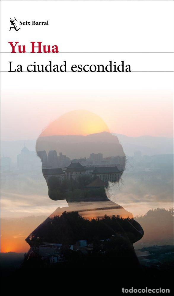 Livros: LA CIUDAD ESCONDIDA - YU HUA