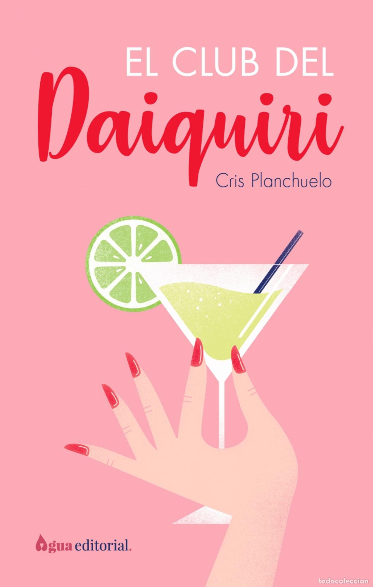 Libros: EL CLUB DEL DAIQUIRI - Planchuelo, Cristina