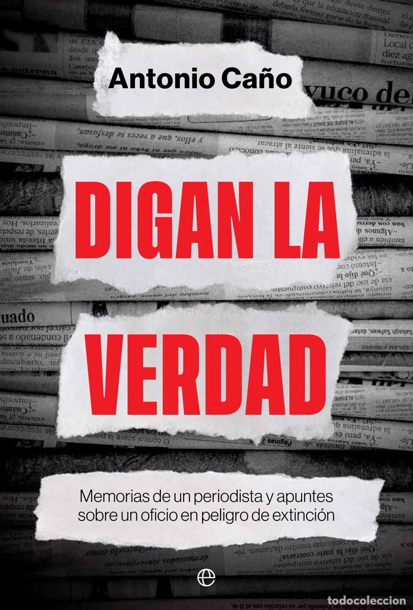 Libros: DIGAN LA VERDAD - Ca&ntilde;o, Antonio