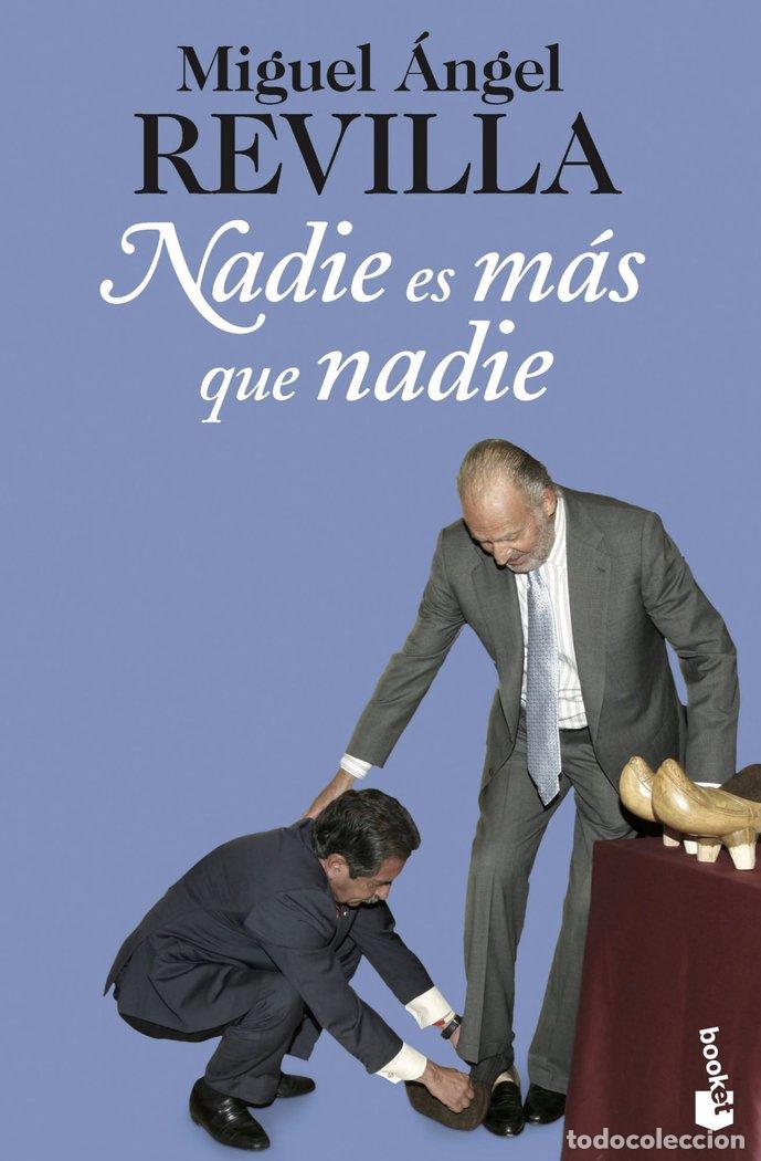 Libros: NADIE ES MAS QUE NADIE BK - REVILLA, MIGUEL ANGEL