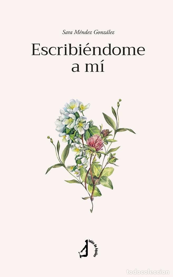 Libros: ESCRIBIENDOME A MI - MENDEZ GONZALEZ, SARA