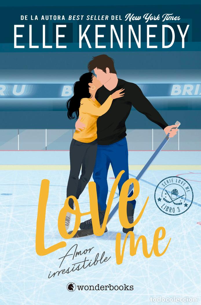 books: AMOR IRRESISTIBLE #LOVEME 3 - KENNEDY, ELLE