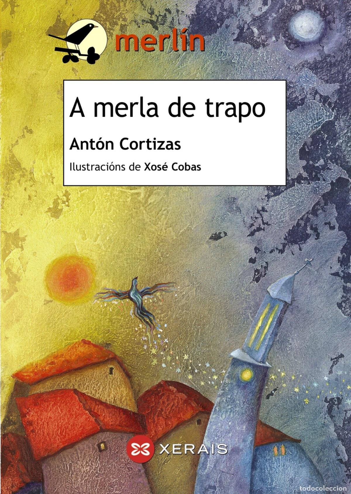 books: A MERLA DE TRAPO - Cortizas, Ant&oacute;n