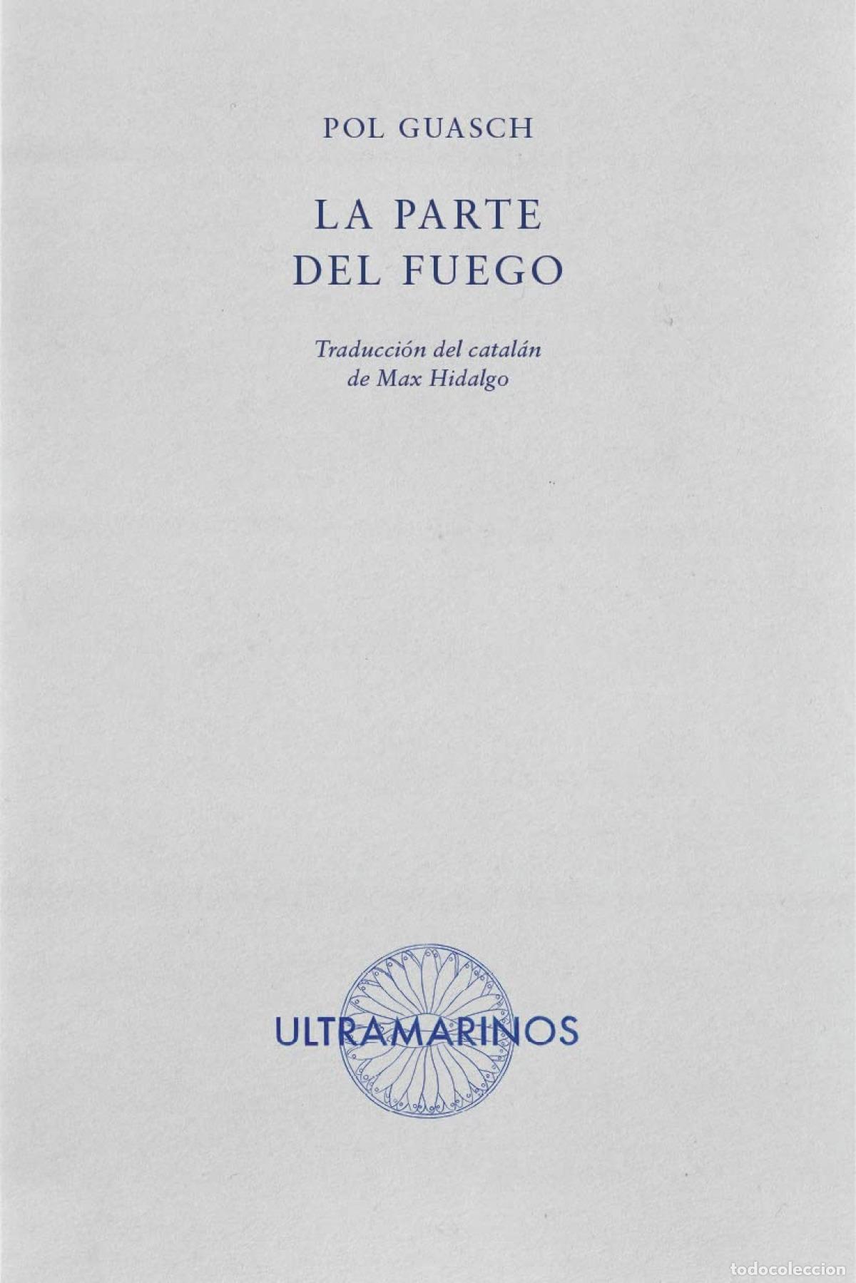 books: LA PARTE DEL FUEGO - Guasch, Pol