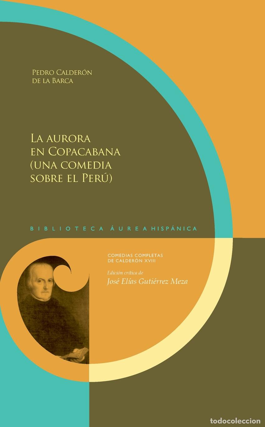 Libros: LA AURORA EN COPACABANA (UNA COMEDIA SOBRE EL PER&Uacute;) - Calder&oacute;n de la Barca, Pedro