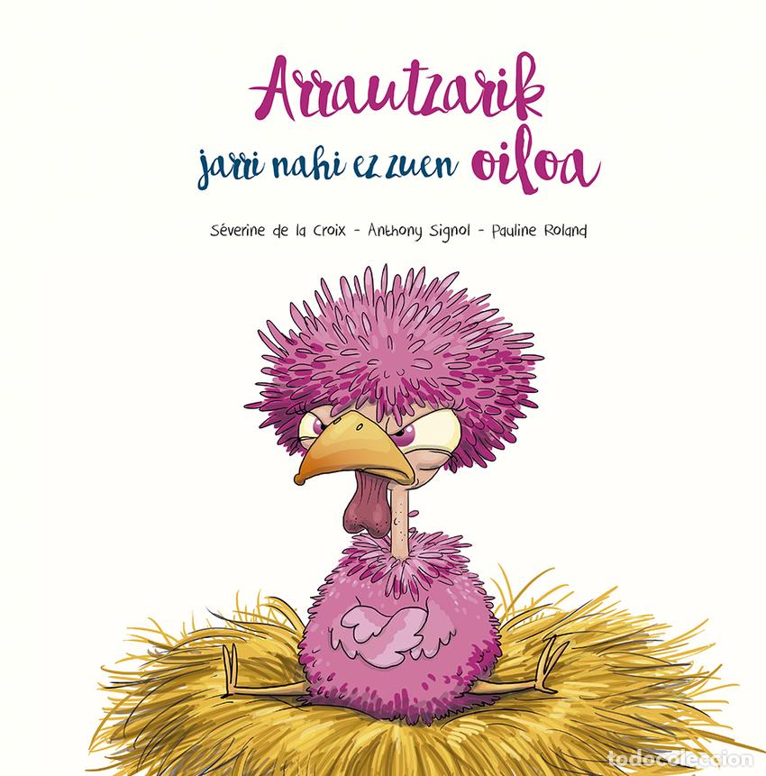 Libros: ARRAUTZARIK JARRI NAHI EZ ZUEN OILOA - De la Croix, S&eacute;verine