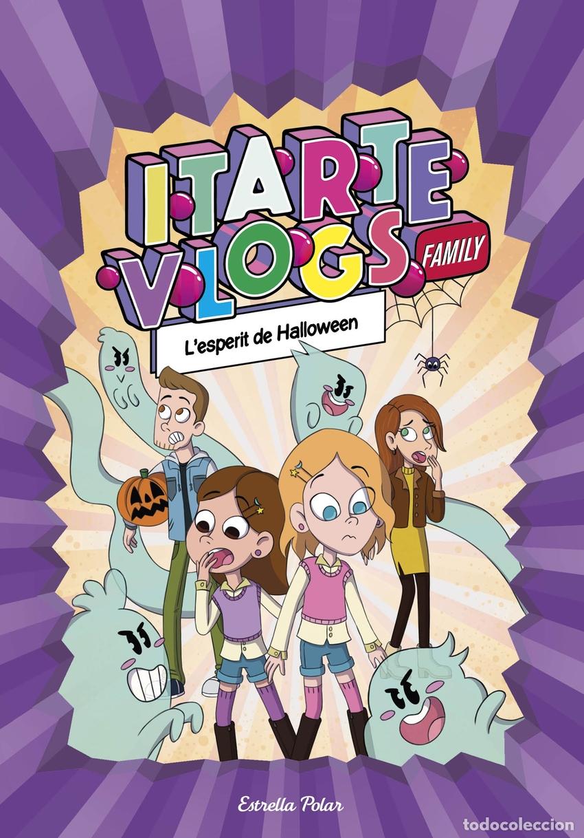 Libros: ITARTE VLOGS FAMILY 4. L'ESPERIT DE HALLOWEEN - Itarte