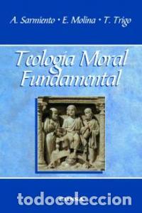 Livros: TEOLOGIA MORAL FUNDAMENTAL - SARMIENTO, AUGUSTO