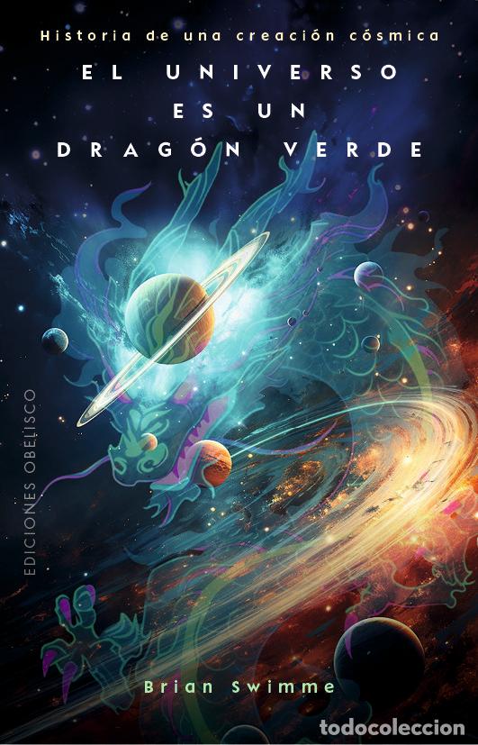 Livros: EL UNIVERSO ES UN DRAGON VERDE - SWIMME, BRIAN