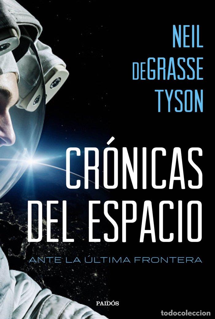 Livros: CRONICAS DEL ESPACIO - DEGRASSE TYSON, NEIL