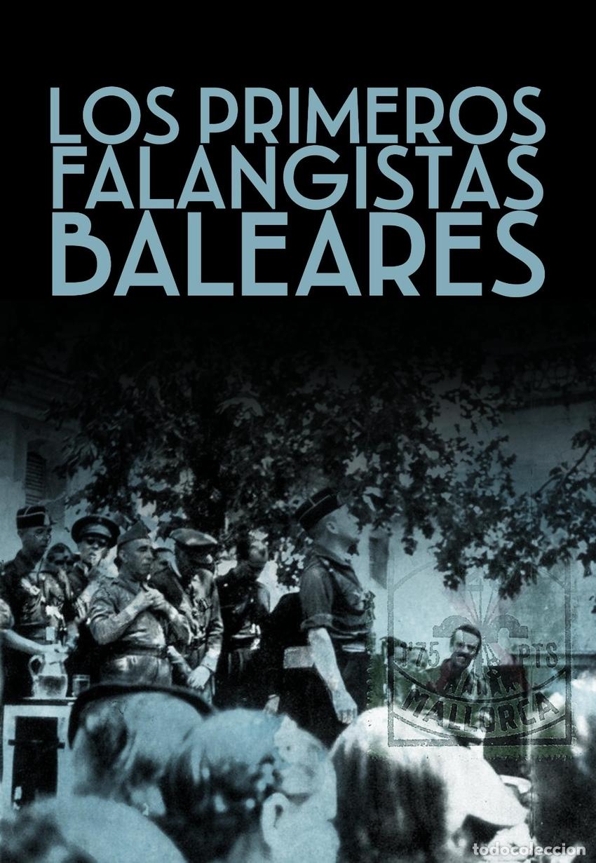 Livros: LOS PRIMEROS FALANGISTAS MALLORQUINES - Moragues Jord&aacute;, Bartomeu Carmel