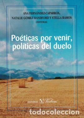 Libri: POETICAS POR VENIR, POLITICAS DEL DUELO - .