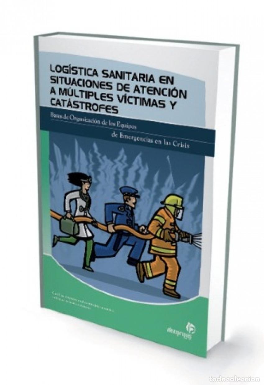 B&uuml;cher: LOG&Iacute;STICA SANITARIA EN SITUACIONES DE ATENCI&Oacute;N A M&Uacute;LTIPLES V&Iacute;CTIMAS Y CAT&Aacute;STROFES - &#39;Carlos Albe