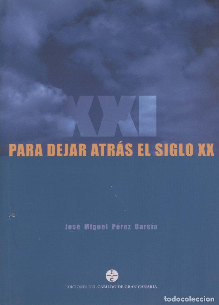 B&uuml;cher: PARA DEJAR ATRAS EL SIGLO XX - PEREZ GARCIA, JOSE MIGUEL