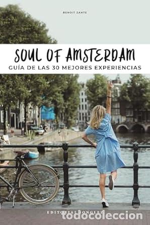 Livres: SOUL OF AMSTERDAM - GU&Iacute;A DE 30 MEJORES EXPERIENCIAS - Zante, Benoit