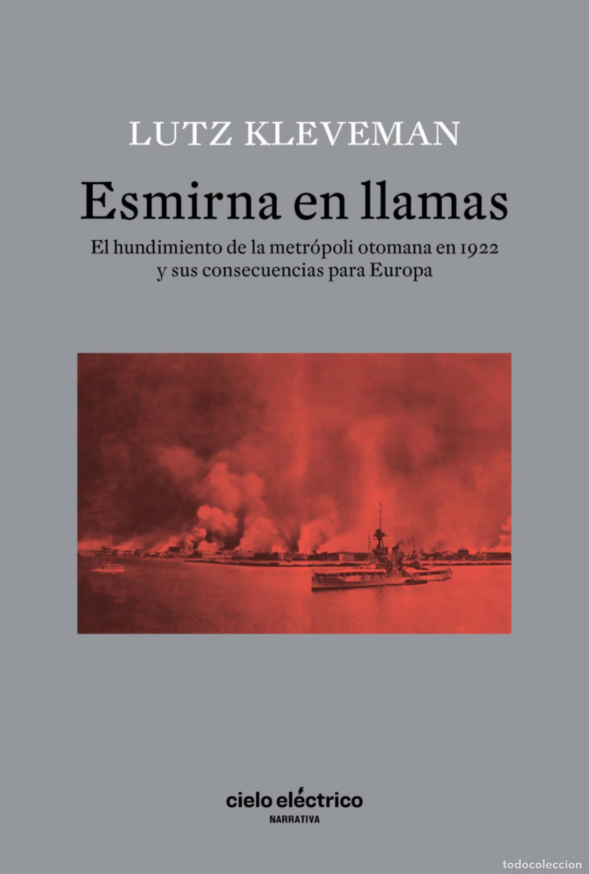 Livres: ESMIRNA EN LLAMAS - Kleveman, Lutz