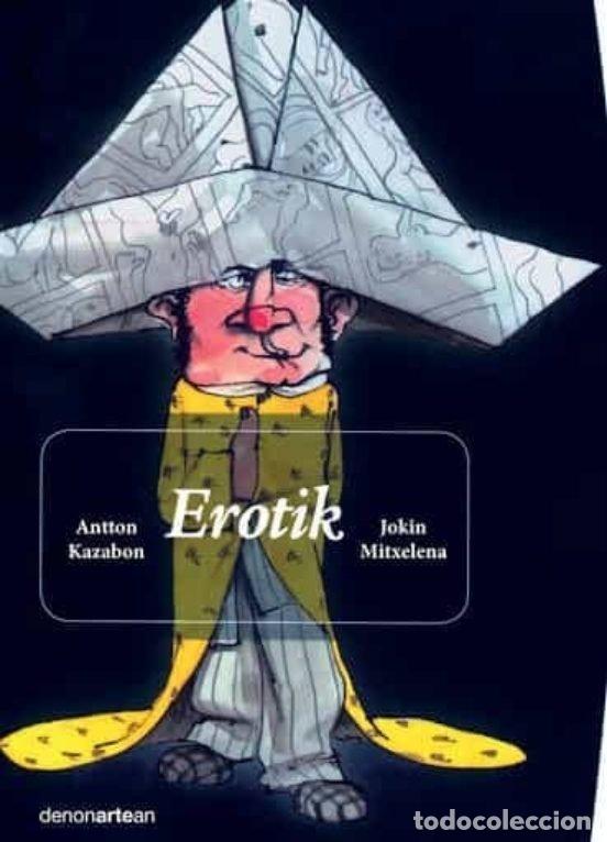 Livres: EROTIK EUSKERA - KAZABON AMIGORENA, ANTTON